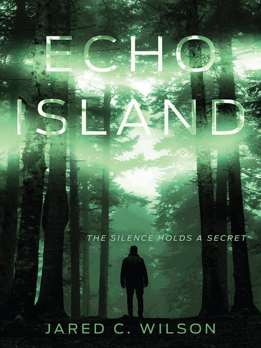 Title details for Echo Island by Jared C. Wilson - Available